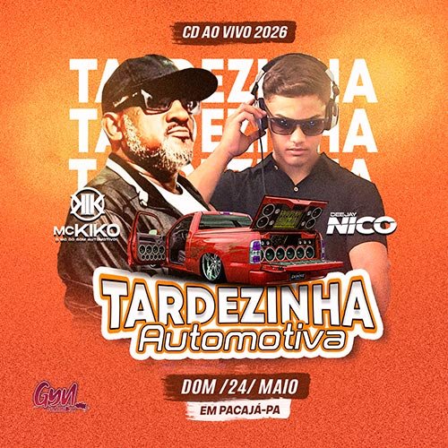 CD AO VIVO TARDEZINHA AUTOMOTIVA - DJ NICO E MC KIKO